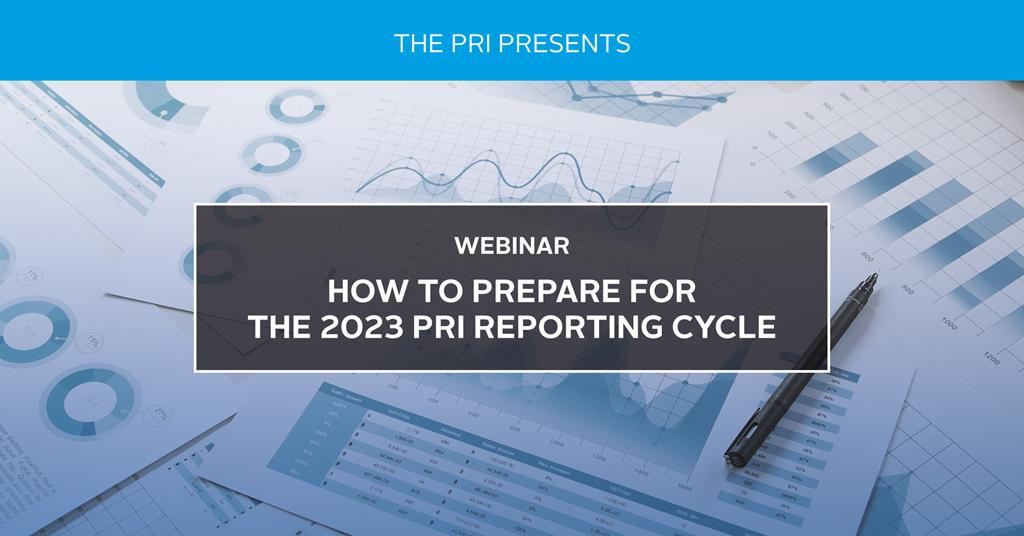 How to prepare for the 2023 PRI reporting cycle Webinar PRI