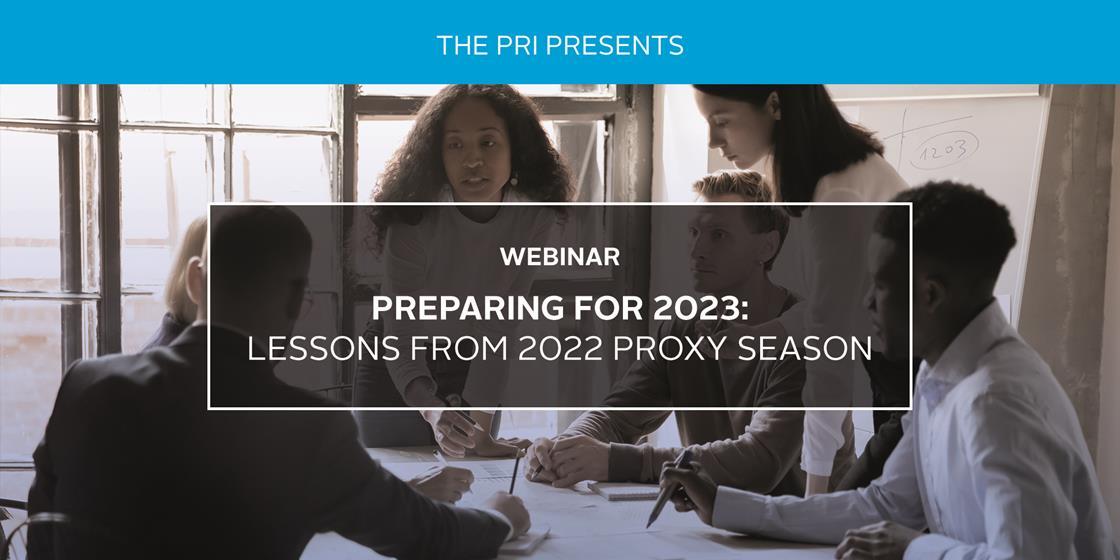 Preparing for 2023 Lessons from 2022 proxy season Webinar PRI