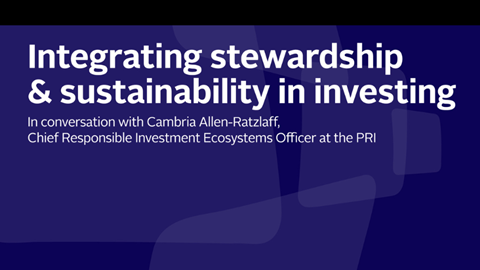 Cambria_Allen-Ratzlaff_and_Jonathan_Grabel_Integrating_stewardship_and_sustainability_in_investing_Thumbnail_v2
